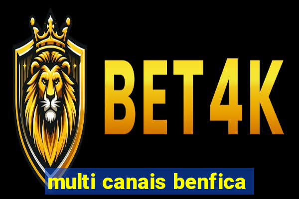 multi canais benfica